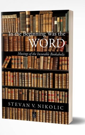 IN THE BEGINNING WAS THE WORD: Musings of the Incurable Bookaholic